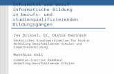 Informatik und Beruf – Informatische Bildung in berufs- und studienqualifizierenden Bildungsgängen Ina Driesel, Dr. Dieter Bartneck Sächsisches Staatsministerium.