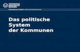 Das politische System der Kommunen Philosophische Fakultät Institut für Politikwissenschaft.
