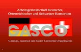 Arbeitsgemeinschaft Deutscher, Österreichischer und Schweizer Konsortien German, Austrian and Swiss Consortia Organisation.