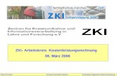 ZKI- Arbeitskreis Kostenleistungsrechnung 06. März 2006 Werner Fitzner Europa-Universität Viadrina Fachreferat Allgemeine Datenverarbeitung