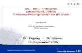 Regionales Rechenzentrum für Niedersachsen (RRZN) ZKI - HIS - Problematik (Ablauf/Stand, Update) IT-Personal-Planungs-Modell der HIS GmbH Kurz-Bericht.