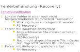 1 Fehlerbehandlung (Recovery) 1.Lokaler Fehler in einer noch nicht festgeschriebenen (committed) Transaktion Wirkung muss zurückgesetzt werden R1-Recovery.