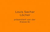 Louis Sachar Löcher präsentiert von der Klasse 6c.