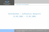 Rahlfs+Ross Multimedia GmbH | Alleenstr. 17a | D-72622 Nürtingen | Tel. +49 (0)7022 - 93392-0 Herzlich Willkommen Datenbanken – Aufbaukurs Nonprint 15.05.2002.