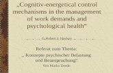 Cognitiv-energetical control mechanisms in the management of work demands and psychological health G.Robert J. Hockey Referat zum Thema: Konzepte psychischer.
