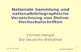 130./31.10.2000 Nationale Sammlung und nationalbibliographische Verzeichnung von Online- Hochschulschriften Christel Hengel Die Deutsche Bibliothek.