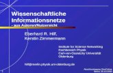 Eberhard R. Hilf, Kerstin Zimmermann Institute for Science Networking Fachbereich Physik Carl-von-Ossietzky Universität Oldenburg hilf@merlin.physik.uni-oldenburg.de.