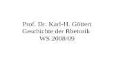 Prof. Dr. Karl-H. Göttert Geschichte der Rhetorik WS 2008/09.