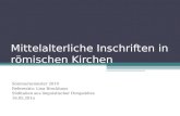 Mittelalterliche Inschriften in römischen Kirchen Sommersemester 2010 Referentin: Lina Brockhaus Süditalien aus linguistischer Perspektive 16.05.201o.
