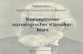Konzeptionen soziologischer Klassiker: Marx 1 Referenten: Madlena Tsareva/Sabrina Breidohr.