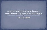 10.12.2009 1. 2 Die Akademien und die Kodifizierung des Italienischen auf der Basis von Pietro Bembos Trecento-Modells: Grammatikographie und Lexikographie.