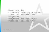 Ksenia Solyanik - Seite 1 Bewertung des Prozessoptimierungsansatzes 'ITIL' am Beispiel des Projektes PolyWorkPlace bei Bayer Business Services GmbH.