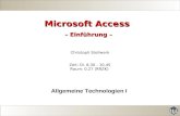 Microsoft Access – Einführung – Christoph Stollwerk Zeit: Di. 830 - 1045 Raum: 0.27 (RRZK) Allgemeine Technologien I.