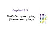 Kapitel 9.3 Dot3-Bumpmapping (Normalmapping). Bumpmaps Textur, deren Pixel unterschiedlich auf einfallendes Licht reagieren Betrachter hat den Eindruck,