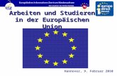 Arbeiten und Studieren in der Europäischen Union Hannover, 9. Februar 2010.