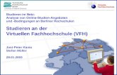 Virtuelle Fachhochschule Technische Fachhochschule Berlin University of Applied Sciences Studieren im Netz: Analyse von Online-Studien-Angeboten und -Bedingungen.