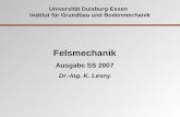 Universität Duisburg-Essen Institut für Grundbau und Bodenmechanik Felsmechanik Ausgabe SS 2007 Dr.-Ing. K. Lesny