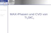 Technische Physik AG Prof. Dr. V. Buck MAX-Phasen CVD von Ti 3 SiC 2 MAX-Phasen und CVD von Ti 3 SiC 2.