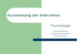 Auswertung der Interviews Psychologie Kerstin Steinert Kristina Alice Hensen Erik Reinhard.