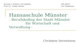 Hansaschule Münster - Berufskolleg der Stadt Münster für Wirtschaft und Verwaltung - Christiane Sennekamp Schule in Dörfern und StädtenWS 06/07 Prof. Dr.
