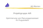AG-Monien Projektgruppe AIR Optimierung von Planungsprozessen im Flugverkehr.