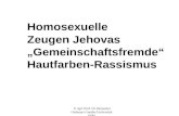 © Apl. Prof. Dr. Benjamin Ortmeyer Goethe-Universität FFM Homosexuelle Zeugen Jehovas Gemeinschaftsfremde Hautfarben-Rassismus.