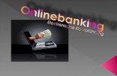 Defiition Onlinebanking Sicherheit des Onlinebanking (Tipps und Tricks) Gefahren bei der Onlinebanking Zusammenfassung von Vor- und Nachteilen Das Alternativ.