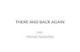 THERE AND BACK AGAIN von Michael Aurbacher. Wir drei Deppen fliegen also von München.