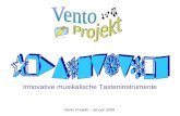 Innovative musikalische Tasteninstrumente Vento Projekt – Januar 2009