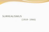SURREALISMUS (1919- 1966). Themen Seelische Empfindungen (Traum, Trance, Meditation); Irrationale Kräfte (Phantasie); Visionäre Landschaft mit deformierten.