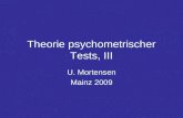 Theorie psychometrischer Tests, III U. Mortensen Mainz 2009.