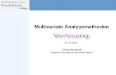 Methoden der Psychologie Multivariate Analysemethoden Günter Meinhardt Johannes Gutenberg Universität Mainz 23.10.2012.