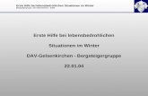 Erste Hilfe bei lebensbedrohlichen Situationen im Winter (Bergsteigergruppe - DAV-Gelsenkirchen â€“ 01/04) Erste Hilfe bei lebensbedrohlichen Situationen