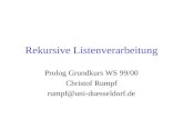 Rekursive Listenverarbeitung Prolog Grundkurs WS 99/00 Christof Rumpf rumpf@uni-