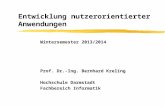 Entwicklung nutzerorientierter Anwendungen Wintersemester 2013/2014 Prof. Dr.-Ing. Bernhard Kreling Hochschule Darmstadt Fachbereich Informatik.
