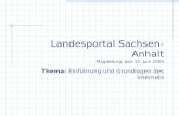 Landesportal Sachsen-Anhalt Magdeburg, den 12. Juni 2003 Thema: Einführung und Grundlagen des Internets.
