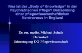 Was ist der Body of Knowledge in der Psychiatrischen Pflege? Betrachtung einer pflegewissenschaftlichen Kontroverse in England Dr. rer. medic. Michael.