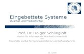 14.7.2009 Eingebettete Systeme Qualität und Produktivität Prof. Dr. Holger Schlingloff Institut für Informatik der Humboldt Universität und Fraunhofer.