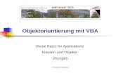 Objektorientierung mit VBA Visual Basic for Applications Klassen und Objekte Übungen Christoph Oberweis.