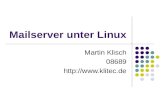 Mailserver unter Linux Martin Klisch 08689 .