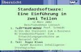 SAP AG and / or America Inc. 2000 / 1 Standardsoftware: Eine Einführung in zwei Teilen 12.März 2002 Berufsakademie Lörrach Semesterarbeit Prof. Schmidt.