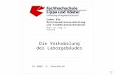 1 Labor für Betriebsdatenverarbeitung und Produktionsinformatik Prof. Dr.-Ing. A. Pätzold SS 2007, G. Scherfeld Die Verkabelung des Laborgebäudes Titel.