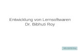 Entwicklung von Lernsoftwaren Dr. Bibhuti Roy WS 02/03 Roy.