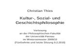 Christian Thies Kultur-, Sozial- und Geschichtsphilosophie Vorlesung an der Philosophischen Fakultät der Universität Passau im Wintersemester 2009/10 (Fünfzehnte.