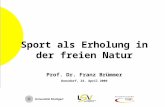 Sport als Erholung in der freien Natur Prof. Dr. Franz Brümmer Donzdorf, 23. April 2009.