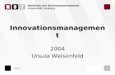 Folie 1 Innovationsmanagement 2004 Ursula Weisenfeld