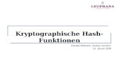 Kryptographische Hash-Funktionen Claudia Molthahn, Norbert Schrörs 14. Januar 2009.