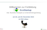 X + y = Schule+Wirtschaft EcoStartup Willkommen zur Fortbildung EcoStartup Das Business-Planspiel zur Unternehmensgründung am 25. und 25. November 2010.