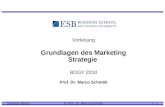 Strategy Basics© Prof. Dr. Marco Schmäh1 - 1 Vorlesung Grundlagen des Marketing Strategie BOGY 2010 Prof. Dr. Marco Schmäh.