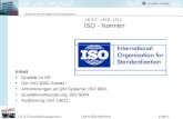 Universität Stuttgart Institut für Kernenergetik und Energiesysteme Folie 1 LE 3.2 Qualitätsmanagement LM 8 ISO-Normen LE 3.2 - LM 8 - LO 1 ISO - Normen.